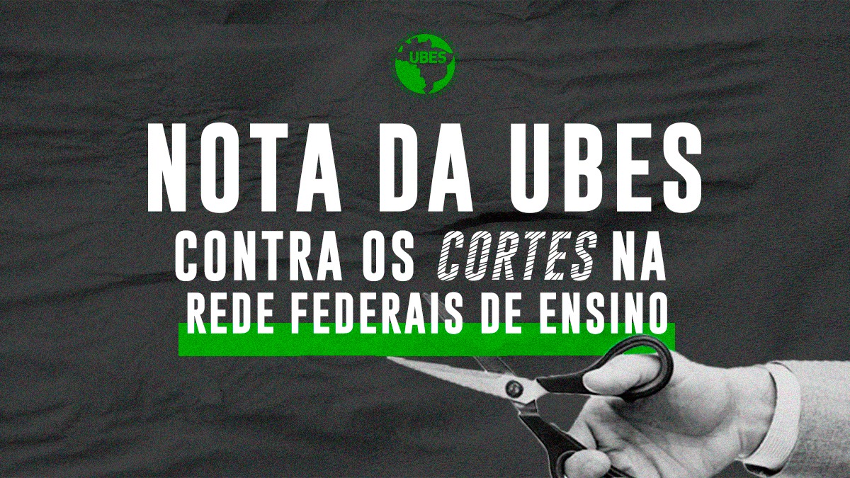 NOTA DA UBES CONTRA OS CORTES NA REDE FEDERAL